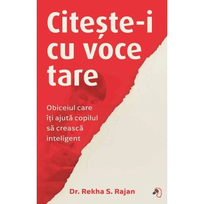 Citeste-i cu voce tare Obiceiul care it ajuta copilul sa creasca inteligent - Rekha S. Rajan