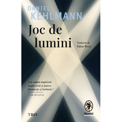 Joc de lumini - Daniel Kehlmann