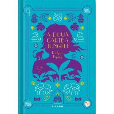 A doua carte a junglei. Volumul 18. Biblioteca pentru copii - Rudyard Kipling