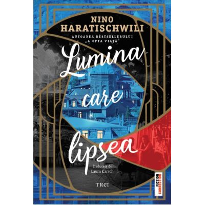 Lumina care lipsea - Nino Haratischwili