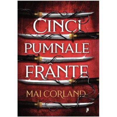 Cinci Pumnale Frante. Editie sprayed-edges - Mai Corland
