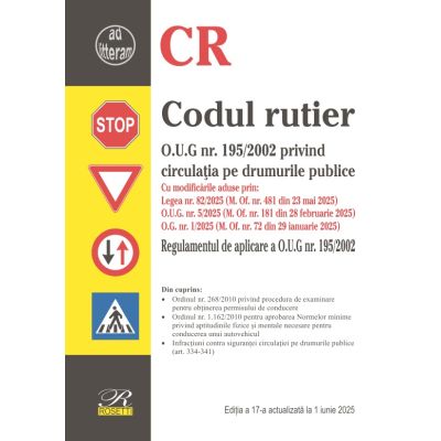 Codul rutier. Editia a 17a actualizata la 1 iunie 2025