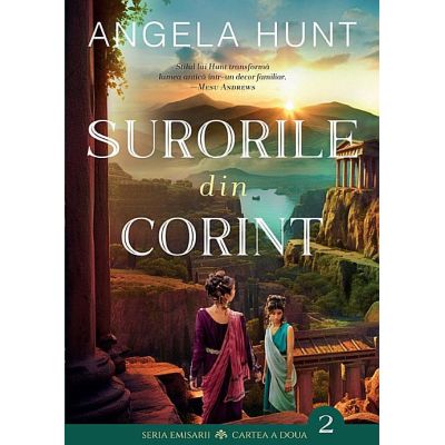 Surorile din Corint. Emisarii Cartea a doua - Angela Hunt