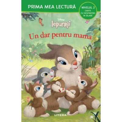 Disney Iepurasi. Un dar pentru mama Nivelul 2 Carte cu despartiri in silabe