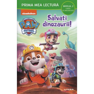 Patrula Catelusilor. Salvati dinozaurii. Nivelul 2 Carte cu majuscule
