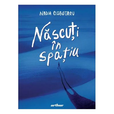 Nascuti in spatiu - Nadia Ciobotaru