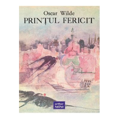 Printul fericit - Oscar Wilde