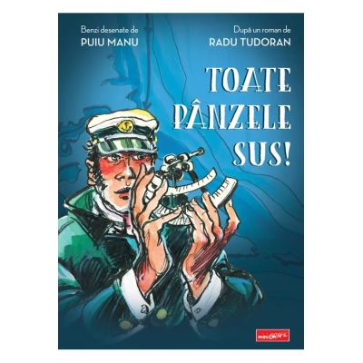 Toate panzele sus Banda desenata - Radu Tudoran