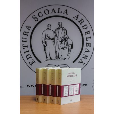 Scoala Ardeleana. Antologie de texte 1743-1830. Vol. 1-4 - Eugen Pavel