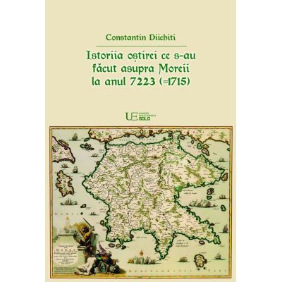 Istoriia ostirei ce s-au facut asupra Moreii la anul 7223 1715 - Constantin Diichiti