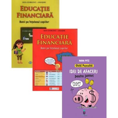 Pachet 2 carti Educatie financiara Banii pe intelesul copiilor si Ghita Pusculita. Idei de afaceri pentru juniori 8-14 ani - Ligia Georgescu Golosoiu Nana Pit