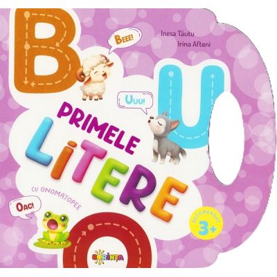 Primele litere cu onomatopee 3 ani - Inesa Tautu Irina Afteni