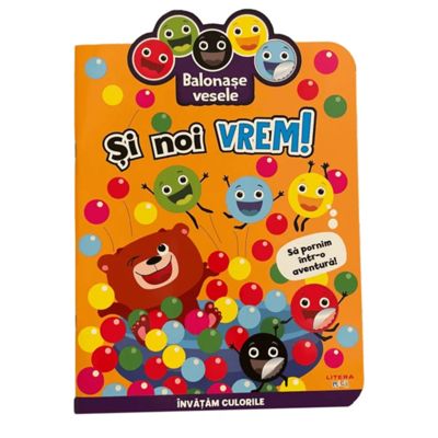 Balonase vesele. Si noi vrem Sa pornim intr-o aventura
