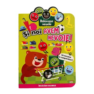 Balonase vesele. Si noi avem nevoie Sa mergem la cumparaturi