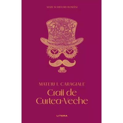 Craii de Curtea-Veche vol. 8 - Mateiu I. Caragiale