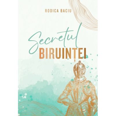 Secretul biruintei - Rodica Baciu