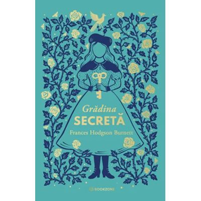 Gradina secreta - Frances Hodgson Burnett