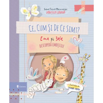 Ce cum si de ce simt Ema si Eric descopera emotiile reeditare - Ioana Chicet-Macoveiciuc