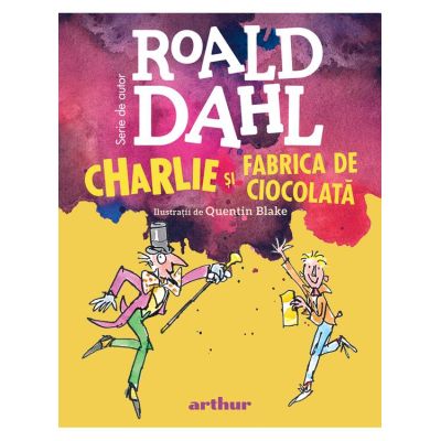 Charlie si Fabrica de Ciocolata - Roald Dahl