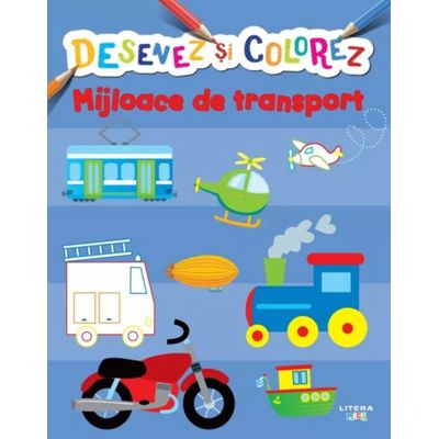Desenez si colorez. Mijloace de transport