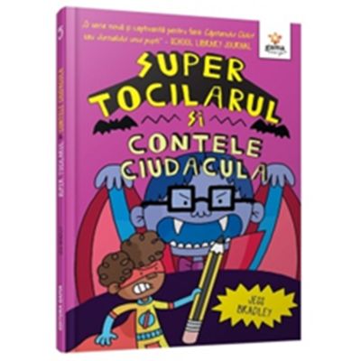 Super Tocilarul vs Contele Ciudacula - Jess Bradley