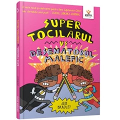 Super Tocilarul vs Desenatorul Malefic - Jess Bradley