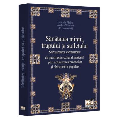 Sanatatea mintii trupului si sufletului - Ion Nicolescu-Tita Gabriela Pasarin