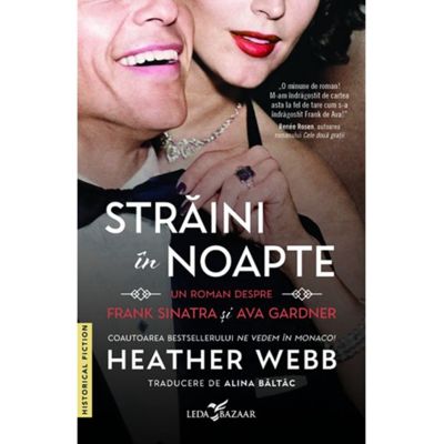 Straini in noapte. Un roman despre Frank Sinatra si Ava Gardner - Heather Webb