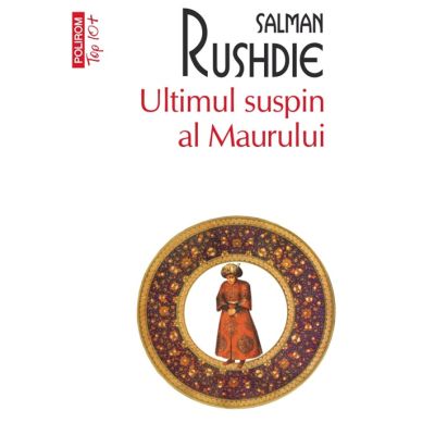 Ultimul suspin al Maurului editie de buzunar - Salman Rushdie