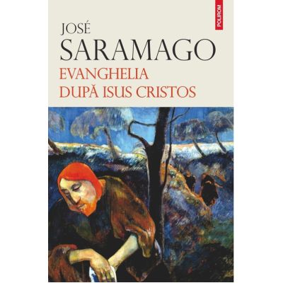 Evanghelia dupa Isus Cristos editie noua - Jose Saramago