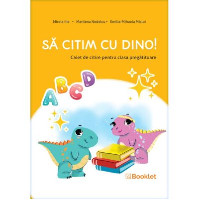 Sa citim cu Dino. Caiet de citire pentru clasa pregatitoare - Mirela Ilie