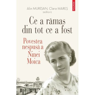 Ce a ramas din tot ce a fost. Povestea nespusa a Ninei Moica - Alin Muresan Clara Mares