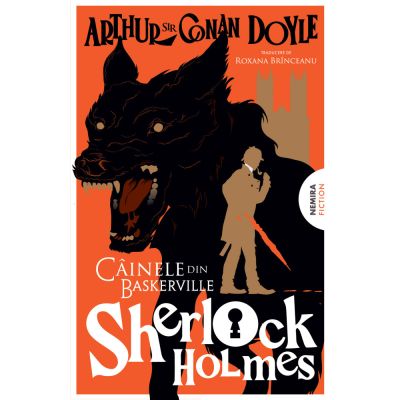 Cainele din Baskerville Seria Sherlock Holmes - Sir Arthur Conan Doyle