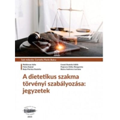 A dietetikus szakma torvenyi szabalyozasa. Jegyzetek - Iuliu Moldovan