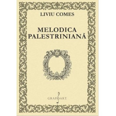 Melodica Palestriniana - Liviu Comes