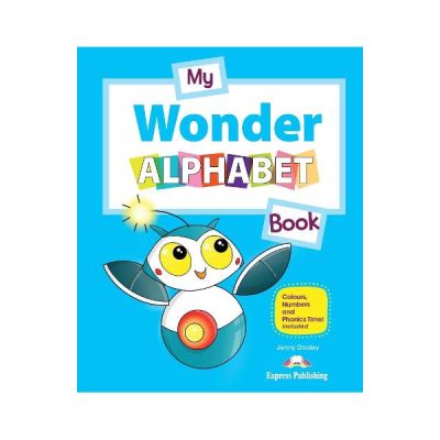 Curs de limba engleza My wonder alphabet book - Jenny Dooley Bob Obee