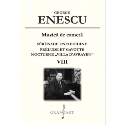 Muzica de camera. Srnade en Sourdine. Prlude et Gavotte. Volumul 8 - George Enescu