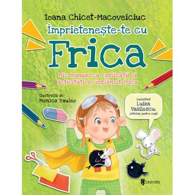 Imprieteneste-te cu Frica - Ioana ChicetMacoveiciuc