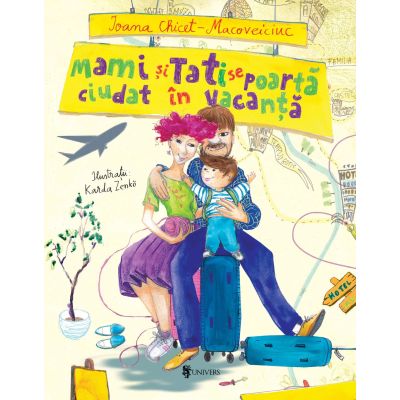 Mami si Tati se poarta ciudat in vacanta - Ioana ChicetMacoveiciuc