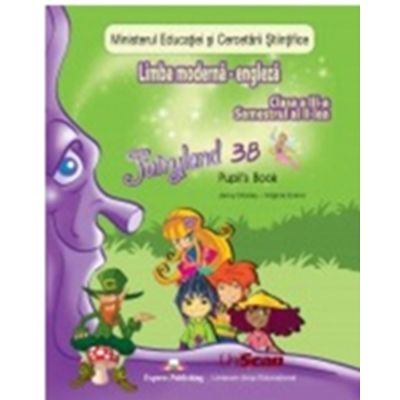 Curs de limba engleza Fairyland 3B. Manualul elevului. Clasa a 3-a semestrul al 2-lea - Jenny Dooley Virginia Evans