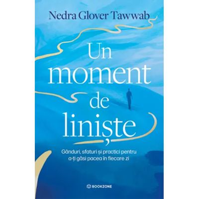 Un moment de liniste. Ganduri sfaturi si practici pentru a-ti gasi pacea in fiecare zi - Nedra Glover Tawwab