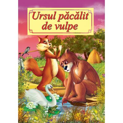 Ursul pacalit de vulpe - Ion Creanga