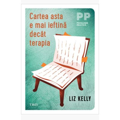 Cartea asta e mai ieftina decat terapia - Liz Kelly