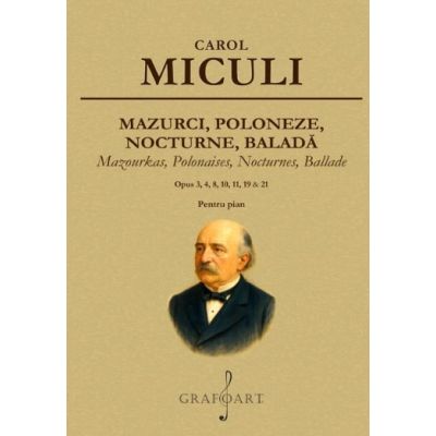 Mazurci Poloneze Nocturne Balada - Carol Miculi