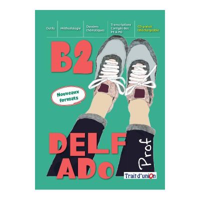 Curs limba franceza manualul profesorului Nouveau DELF ADO B2 livre du professeur examene