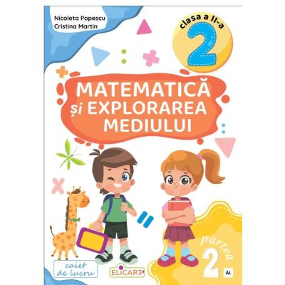 Matematica si explorarea mediului. Clasa a 2-a. Partea 2 AL - Nicoleta Popescu