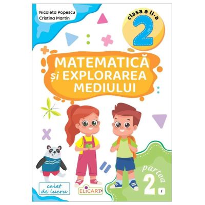 Matematica si explorarea mediului. Clasa a 2-a. Partea 2 I - Nicoleta Popescu