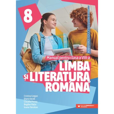 Limba si literatura romana. Manual pentru clasa a 8-a - Cristina Cergan