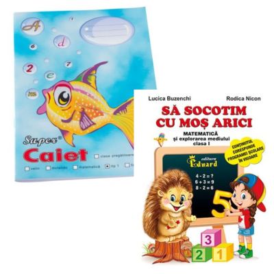 Pachet Caiet tip 1 Pestisor A5 32 file Casa Tipografica si Sa socotim cu Mos Arici. Matematica si explorarea mediului clasa 1 - Lucica Buzenchi