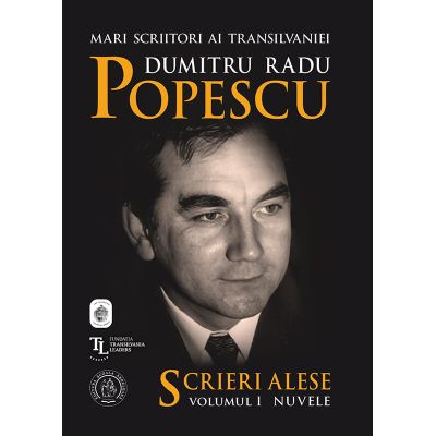 Scrieri Alese. Volumul 1 Nuvele - Dumitru Radu Popescu